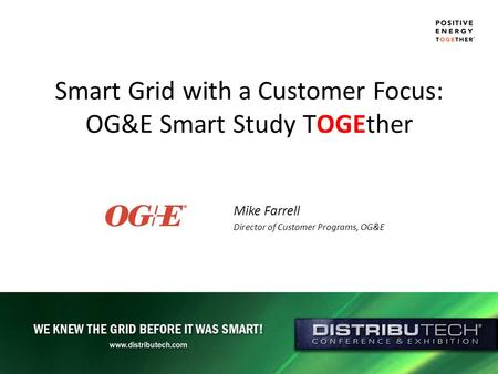 Smart Grid with a Customer Focus: OG&E Smart Study TOGEther