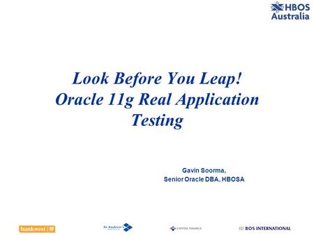 Look Before You Leap! Oracle 11g Real Application Testing