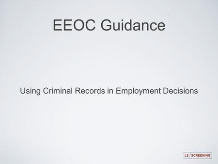 Using Criminal Records in Employment Decisions