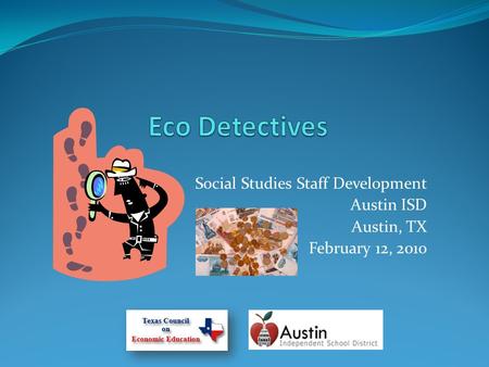 Social Studies Staff Development Austin ISD Austin, TX February 12, 2010.