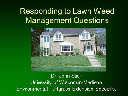 Responding to Lawn Weed Management Questions