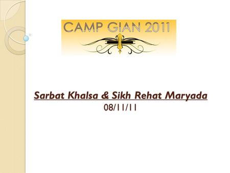 Sarbat Khalsa & Sikh Rehat Maryada 08/11/11