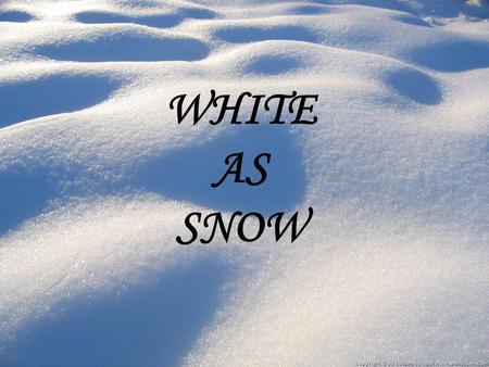 WHITE AS SNOW.