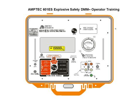 AMPTEC 601ES Explosive Safety DMM– Operator Training