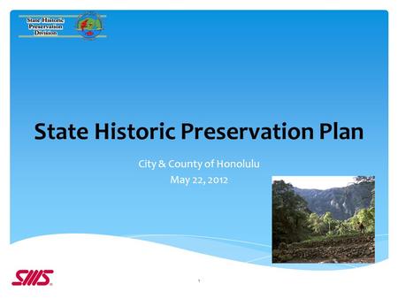 State Historic Preservation Plan City & County of Honolulu May 22, 2012 1.