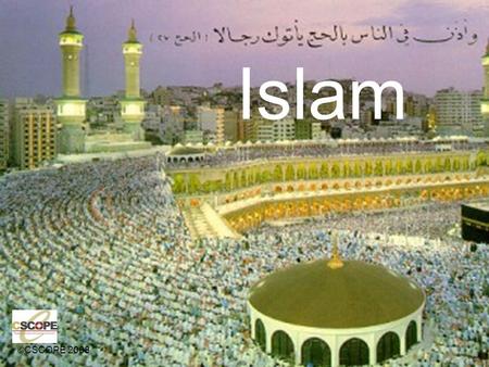 Islam ©CSCOPE 2008.