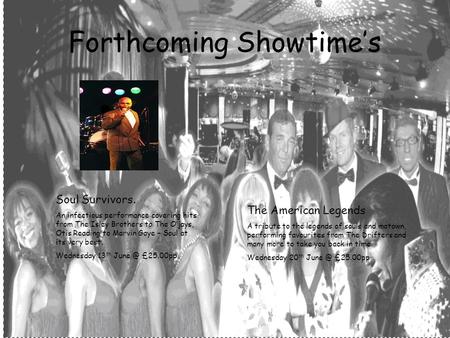 Forthcoming Showtimes Soul Survivors. An infectious performance covering hits from The Isley Brothers to The Ojays, Otis Reading to Marvin Gaye – Soul.