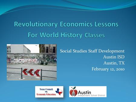 Social Studies Staff Development Austin ISD Austin, TX February 12, 2010.