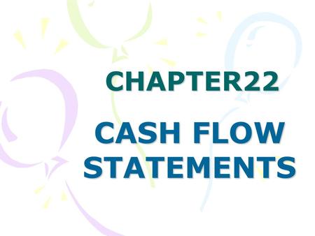 CHAPTER22 CASH FLOW STATEMENTS.