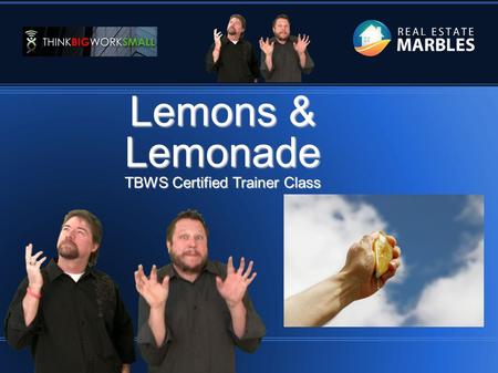 = == Lemons & Lemonade TBWS Certified Trainer Class.
