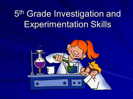 5th Grade Investigation and Experimentation Skills