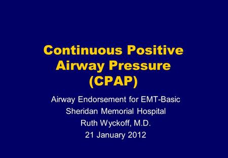 Continuous Positive Airway Pressure (CPAP)