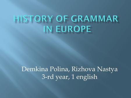 Demkina Polina, Rizhova Nastya 3-rd year, 1 english.