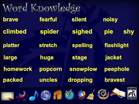 Word Knowledge climbed spider sighed pie shy