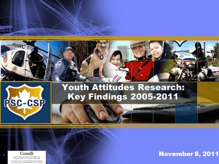 Youth Attitudes Research: Key Findings 2005-2011 November 8, 2011 1.