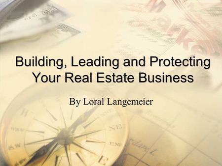 Building, Leading and Protecting Your Real Estate Business