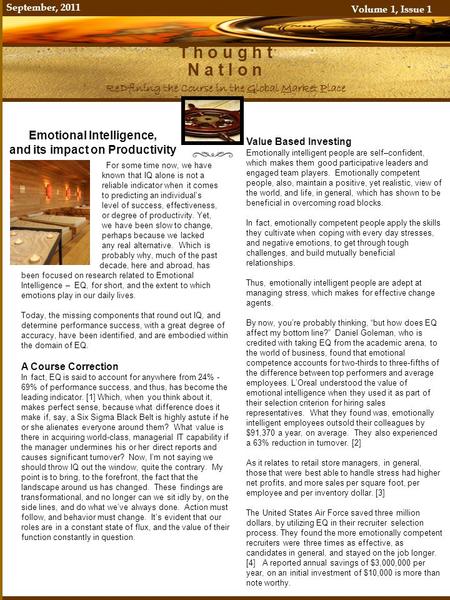 September, 2011 Volume 1, Issue 1 T h o u g h t N a t I o n ReDfining the Course in the Global Market Place Page 1 Business Solutions- ReDfined Emotional.