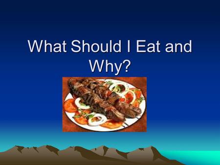 What Should I Eat and Why?. Dietary Orgins Staple of todays diet is cereals, dairy products, refined sugars, fatty meats and salted processed food. Paleolithic.