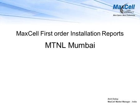 MaxCell First order Installation Reports MTNL Mumbai