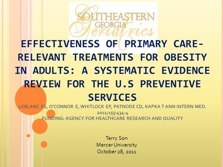 EFFECTIVENESS OF PRIMARY CARE- RELEVANT TREATMENTS FOR OBESITY IN ADULTS: A SYSTEMATIC EVIDENCE REVIEW FOR THE U.S PREVENTIVE SERVICES LEBLANC ES, OCONNOR.