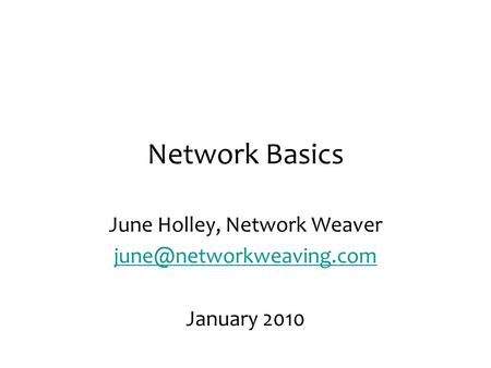 June Holley, Network Weaver January 2010