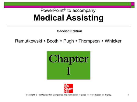 1 PowerPoint ® to accompany Second Edition Ramutkowski Booth Pugh Thompson Whicker Copyright © The McGraw-Hill Companies, Inc. Permission required for.