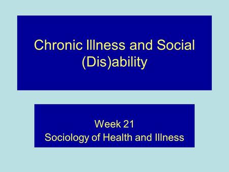 Chronic Illness and Social (Dis)ability