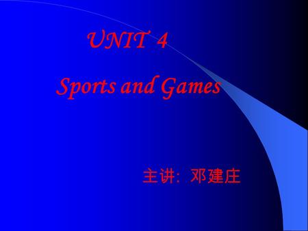 UNIT 4 Sports and Games :. What are they? Where and when did you see them? The 28 th Olympic Games.