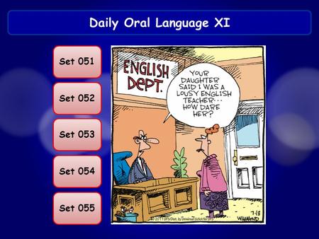 Daily Oral Language XI Set 051 Set 052 Set 053 Set 054 Set 055.
