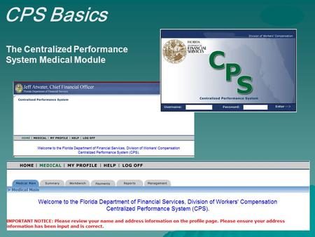 The Centralized Performance System Medical Module CPS Basics.