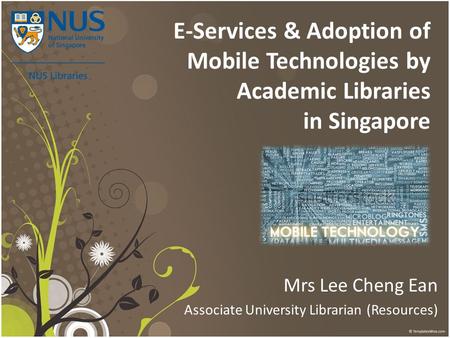 Mrs Lee Cheng Ean Associate University Librarian (Resources)
