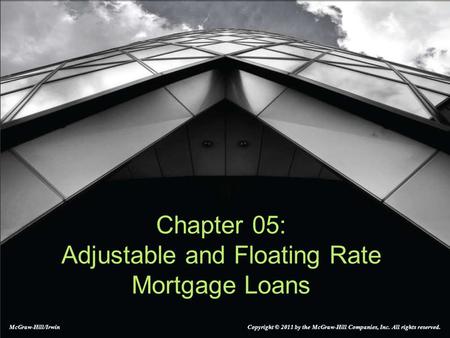 Chapter 05: Adjustable and Floating Rate Mortgage Loans