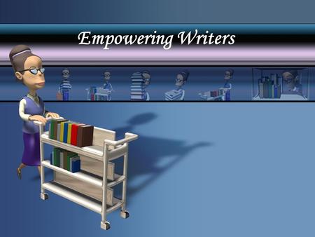 Empowering Writers.