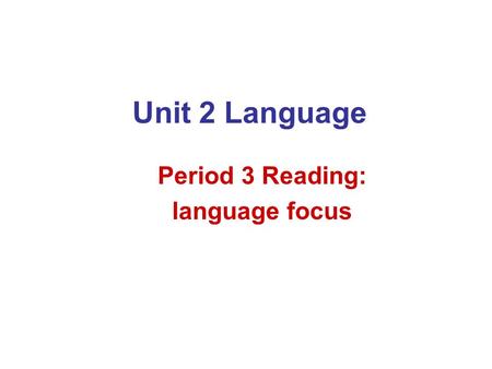 Period 3 Reading: language focus