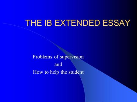 Problems of supervision and How to help the student