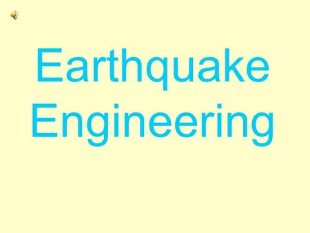 Ground failures: Vibration of soil Fault rupture Liquefaction Ground lurching Differential settlement Lateral spreading.