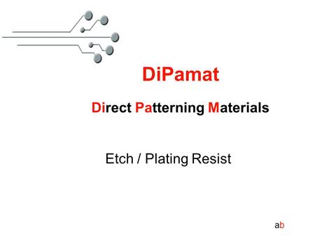 DiPamat Direct Patterning Materials