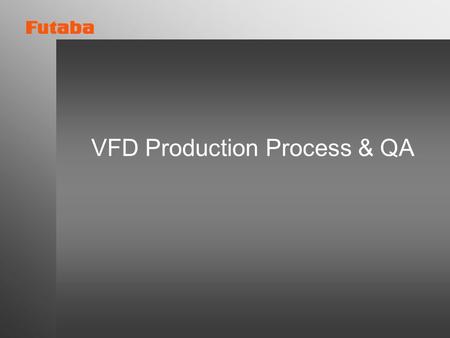 VFD Production Process & QA