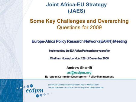 Joint Africa-EU Strategy (JAES). 1. The JAES delivering results is key – but what are the different visions of what constitutes results amongst the stakeholders?