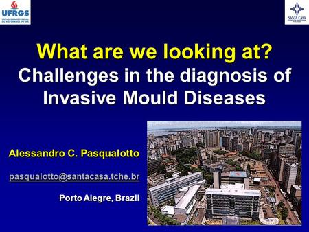 Challenges in the diagnosis of Invasive Mould Diseases