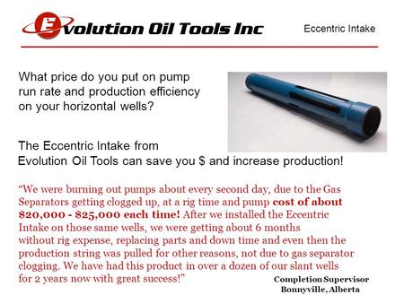________________________________________________________________ What price do you put on pump run rate and production efficiency on your horizontal wells?