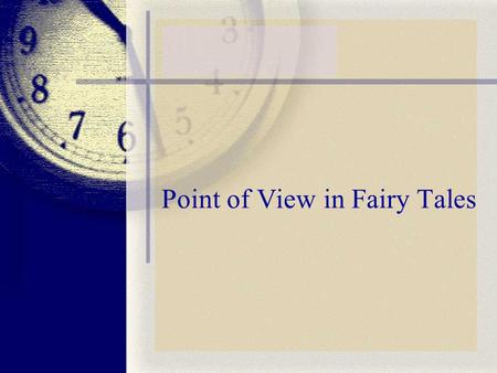Point of View in Fairy Tales. Point of View in Art In art its the angle of view from which a person sees the picture or scene. Lets look at a photograph.