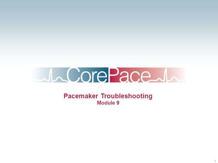 Pacemaker Troubleshooting Module 9