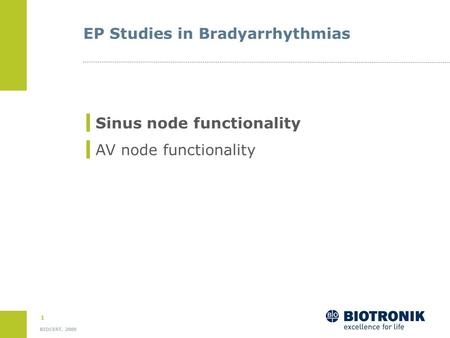 EP Studies in Bradyarrhythmias