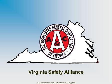 Associated General Contractors of Virginia Virginia Safety Alliance.