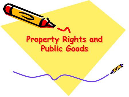 Property Rights and Public Goods