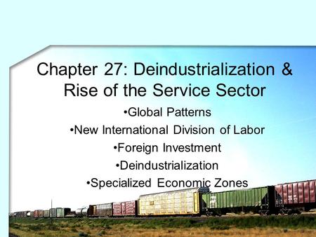 Chapter 27: Deindustrialization & Rise of the Service Sector