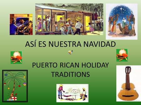 PUERTO RICAN HOLIDAY TRADITIONS