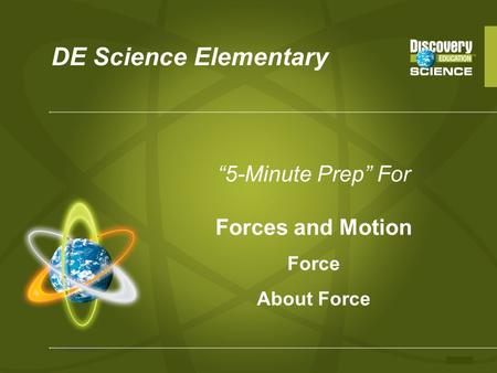 DE Science Elementary 5-Minute Prep For Forces and Motion Force About Force.