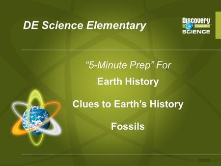 DE Science Elementary 5-Minute Prep For Earth History Clues to Earths History Fossils.